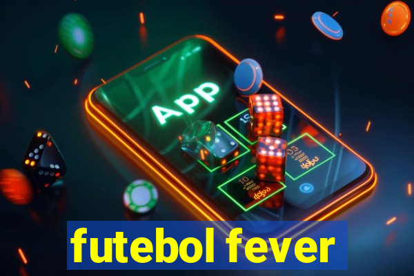 futebol fever